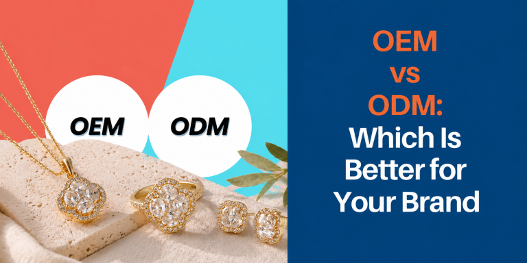 OEM vs ODM Jewelry Manufacturing